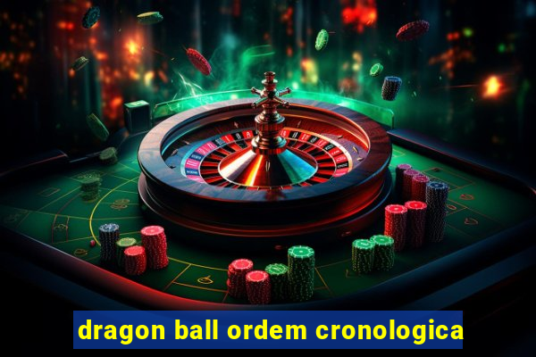 dragon ball ordem cronologica